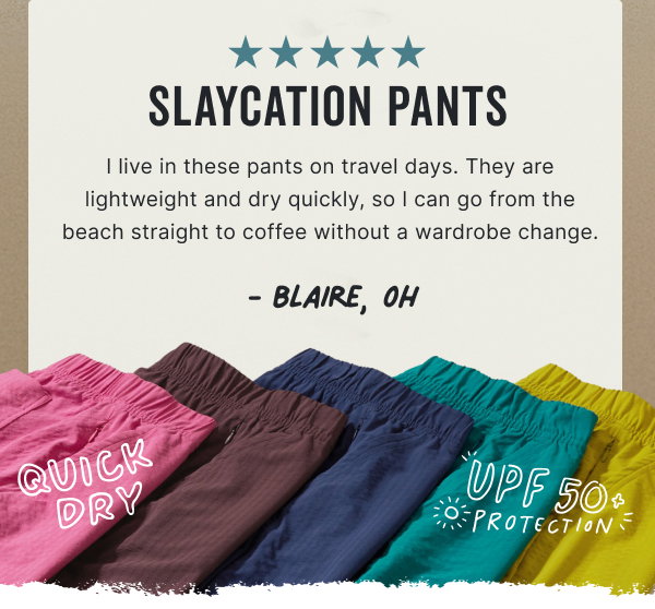 Shop the Slaycation Pants
