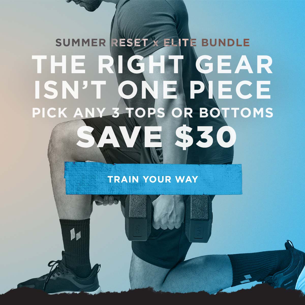 The Right Gear Isn't One Piece. Pick Any 3 Tops or Bottoms, Save $30. No code required.