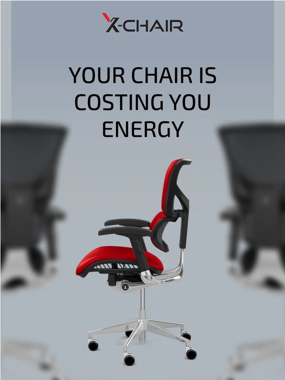 Is your chair draining your energy?