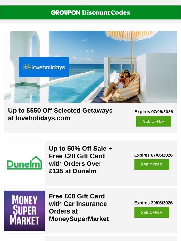 loveholidays.com - £550 off • Dunelm - 50% off • MoneySuperMarket - £60 gift card + more!