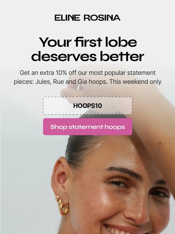 Extra 10% off our most popular statement hoops