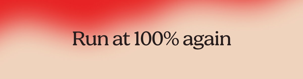 Run at 100% again