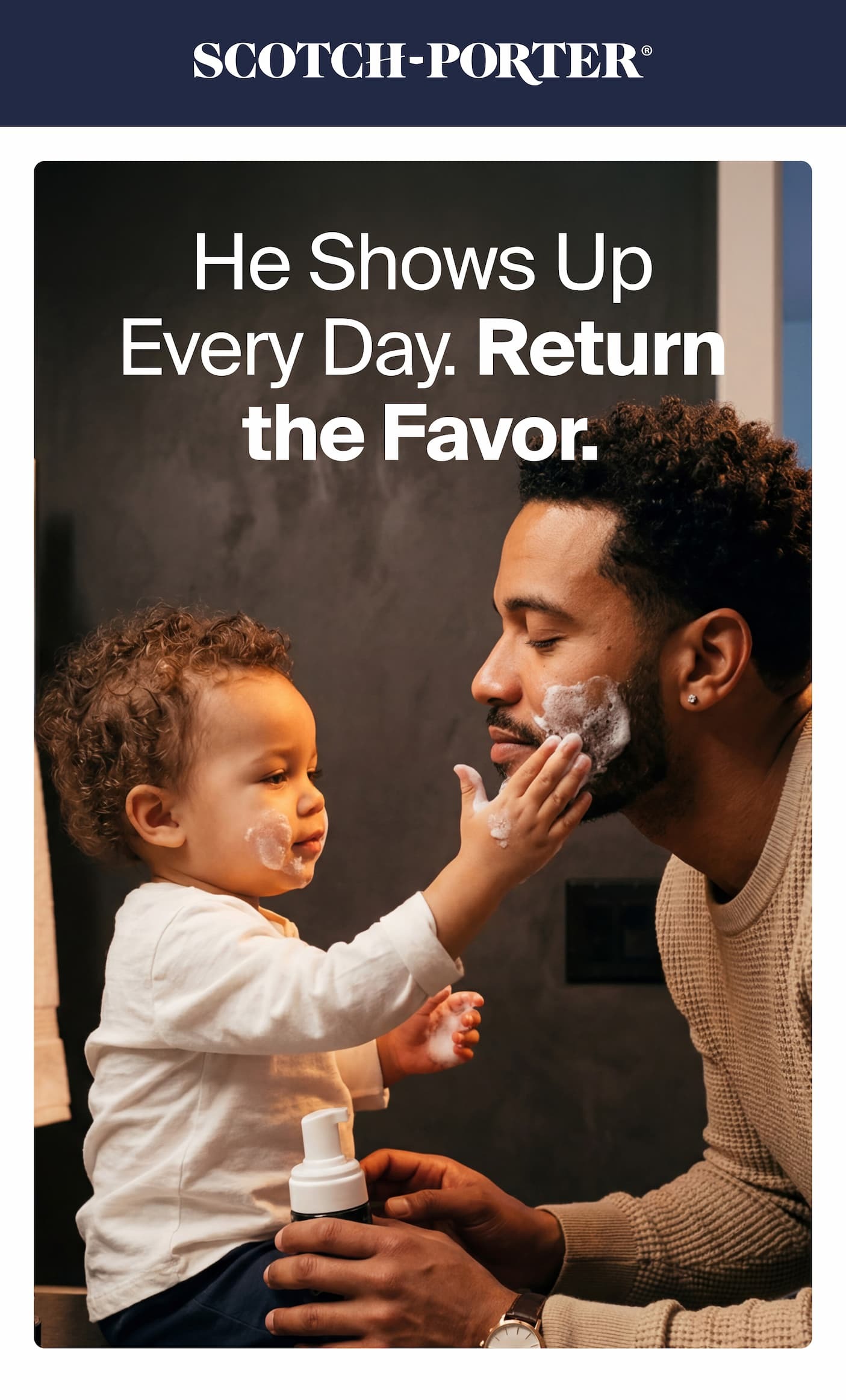 He Shows Up Every day. Return the Favor.