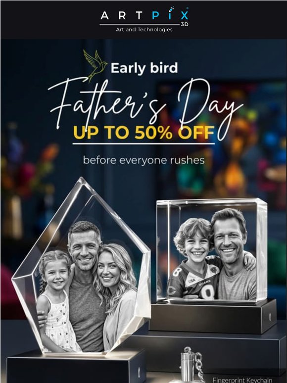 🐦 Early Bird: Father's Day Offer – up to 50% off the gift he'll actually keep!