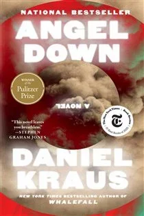Angel Down (Pulitzer Prize Winner), by Daniel Kraus
