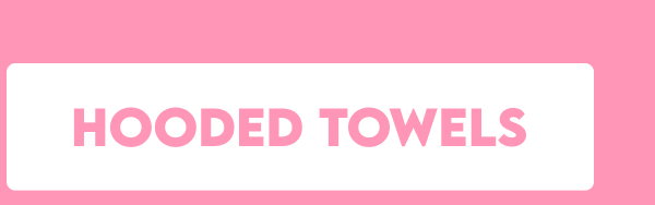 Hooded towels