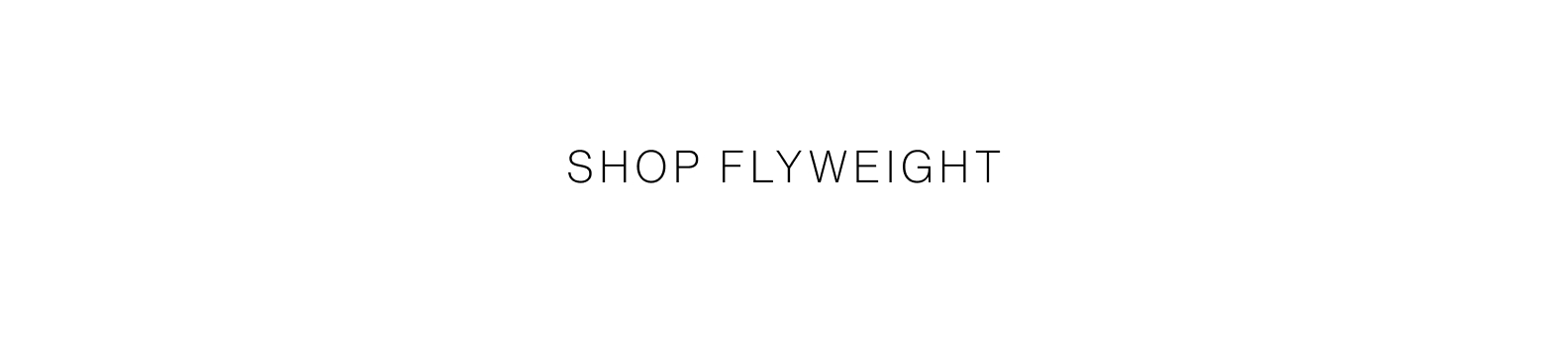 Shop Flyweight