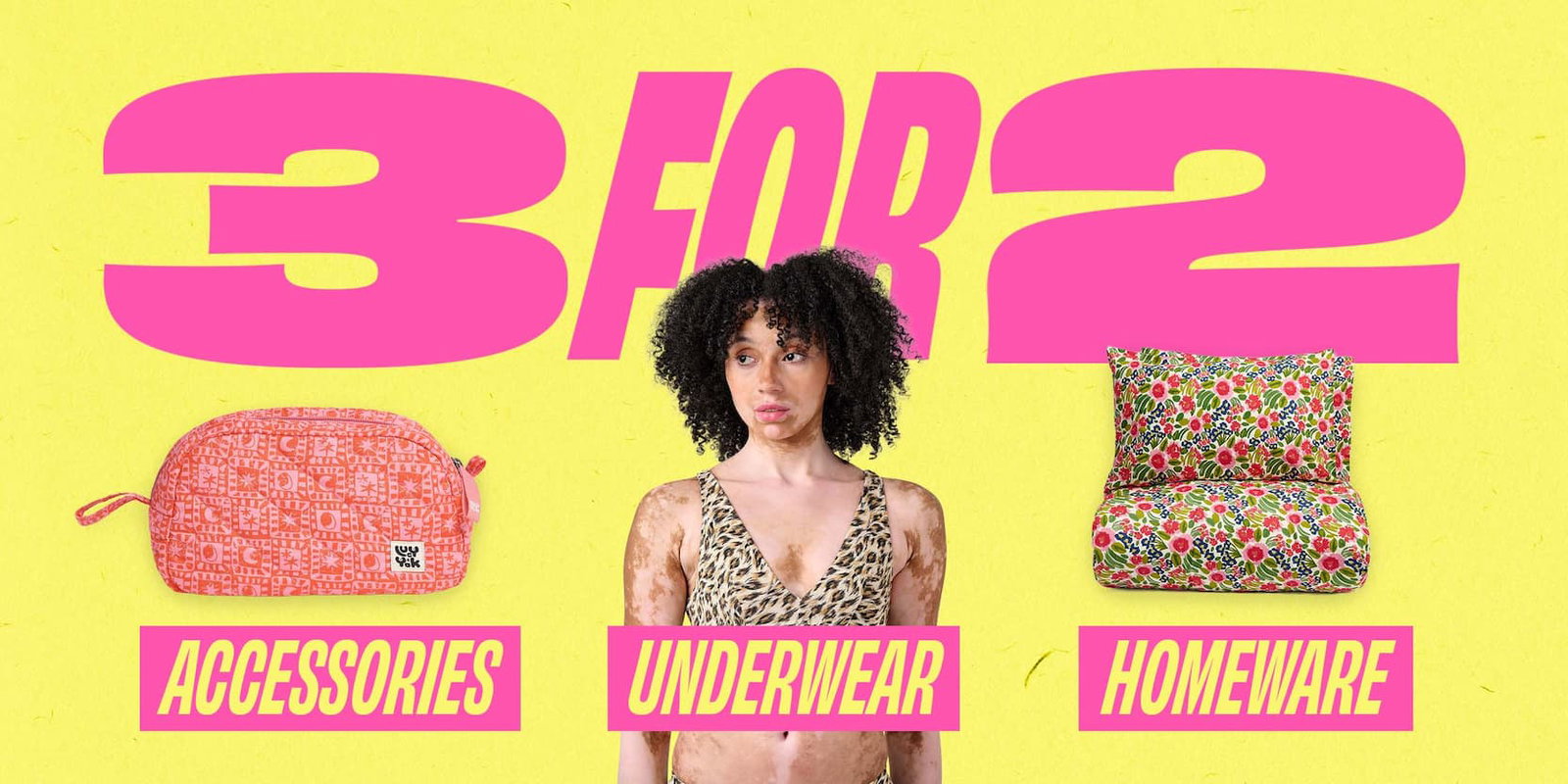 3 for 2 on accessories, underwear and homeware