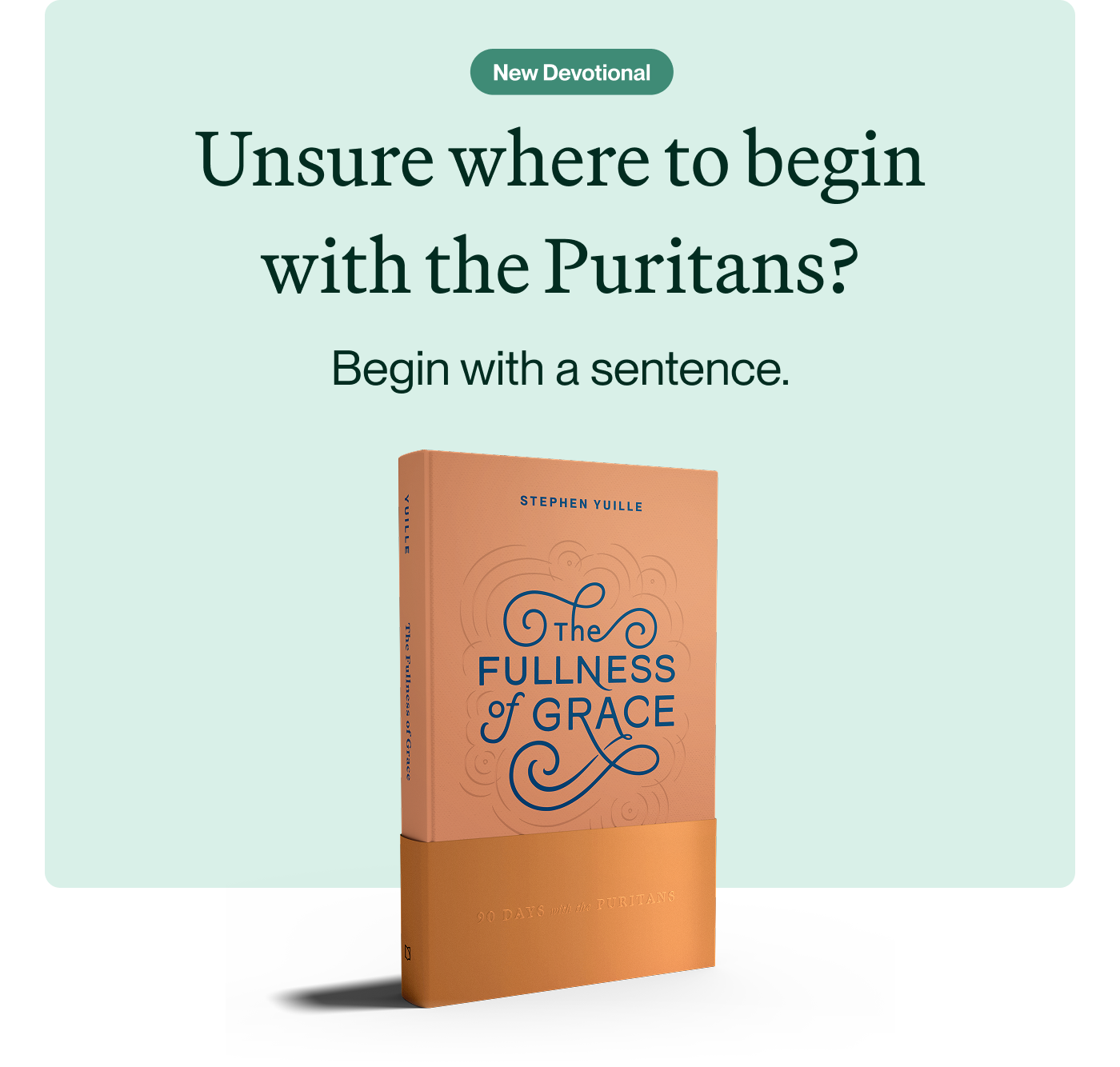 New Devotional - Unsure where to begin with the Puritans? Begin with a sentence.