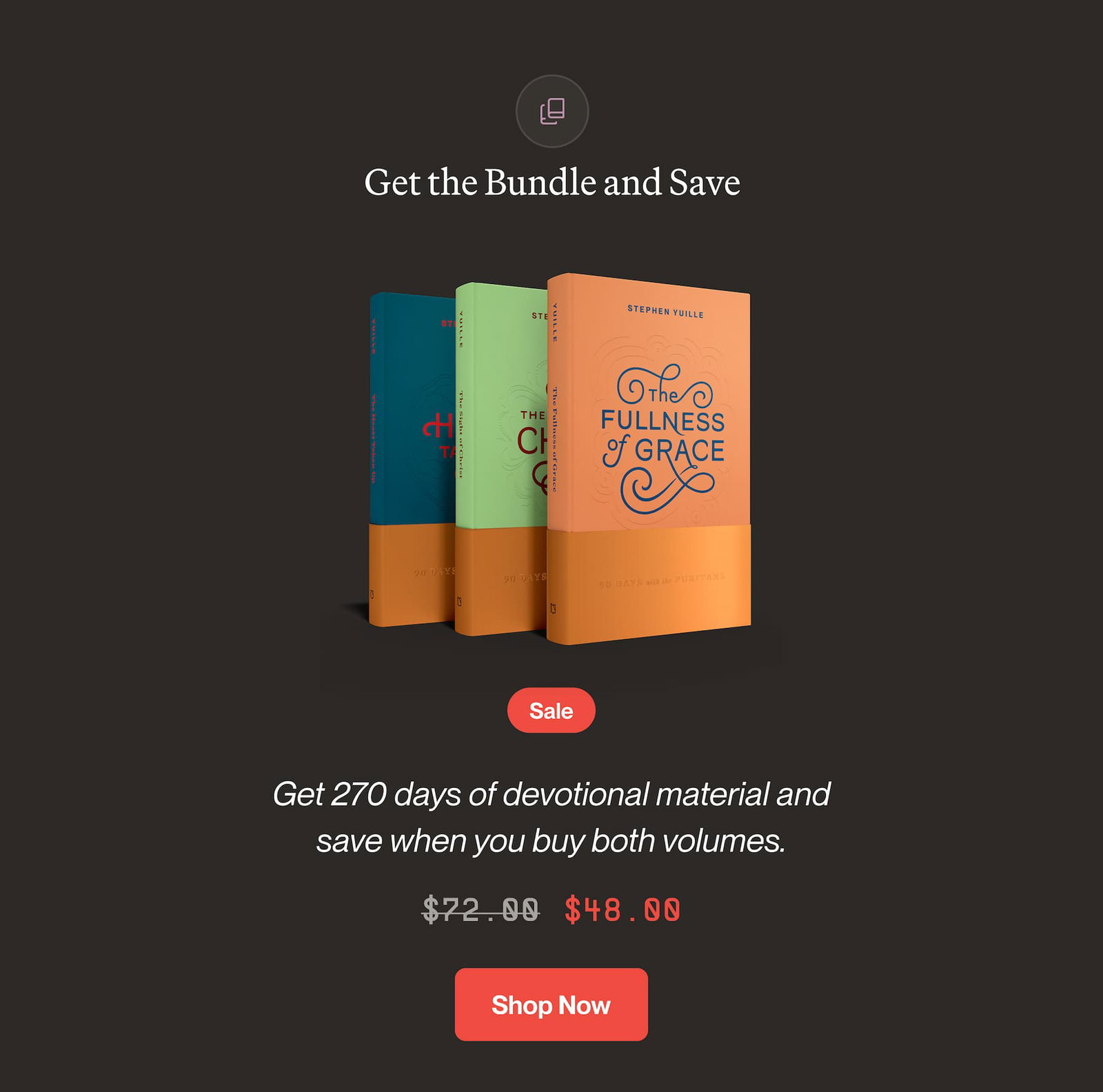 Get the Bundle and Save - 270 days of devotional material and save when you buy both volumes. 