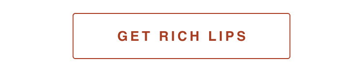 GET RICH LIPS