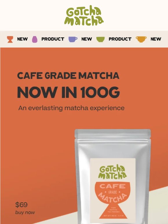 Gotcha Matcha Cafe Grade Now Available in 100g Pouches