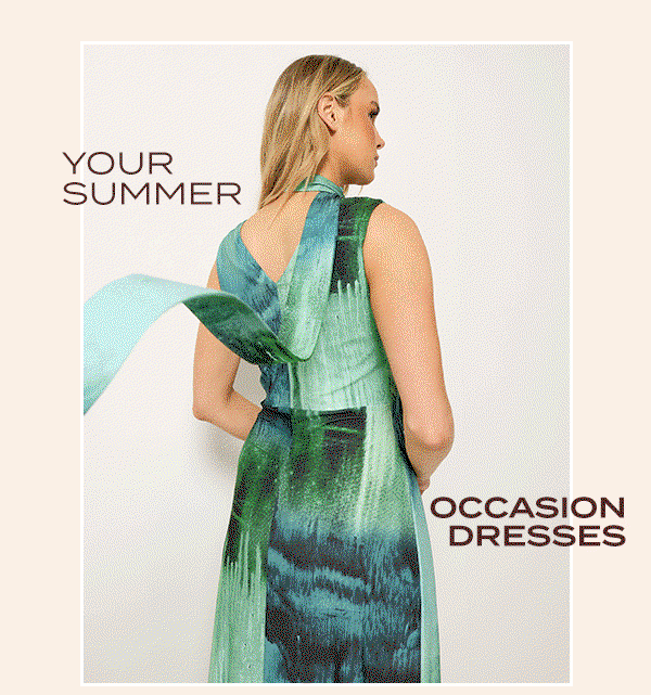 YOUR SUMMER OCCASION DRESSES