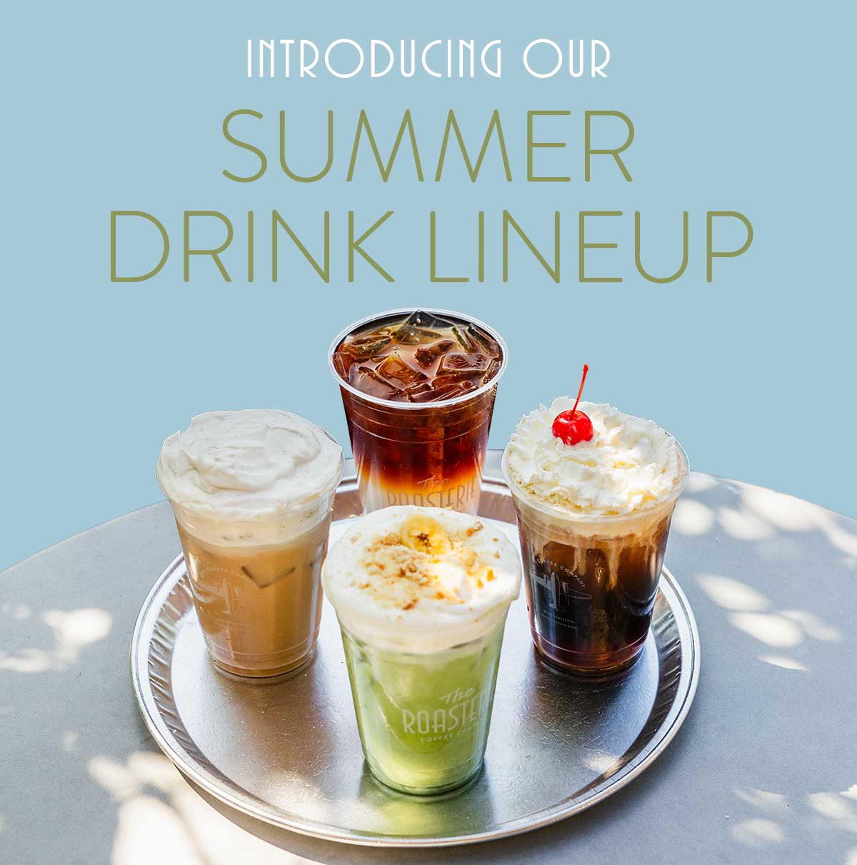Introducing our Summer Drink Lineup