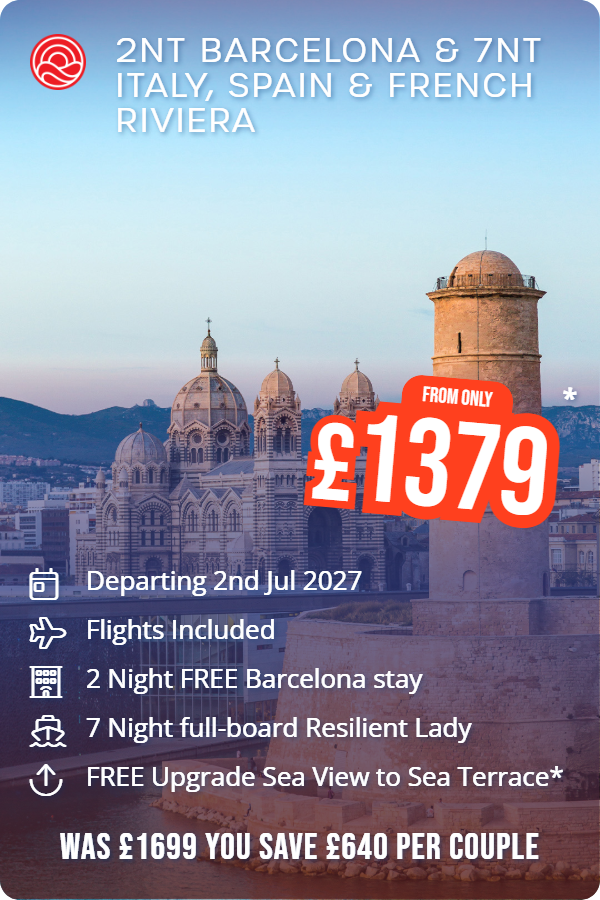 2nt Barcelona & 7nt Italy, Spain & French Riviera – Smart Holiday promotional image. From £1,379 Includes: Departing 2nd Jul 2027, Flights Included, 2 Night FREE Barcelona stay, 7 Night full-board Resilient Lady, FREE Upgrade Sea View to Sea Terrace*. WAS £1699 YOU SAVE £640 PER COUPLE