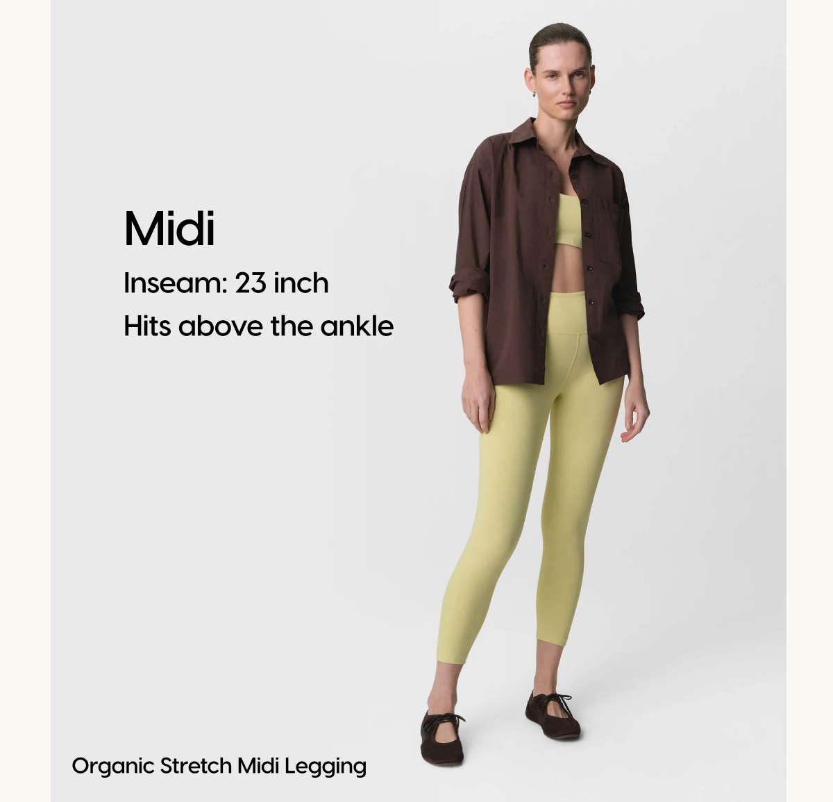 Midi | Inseam: 23 inch | Hits above the ankle