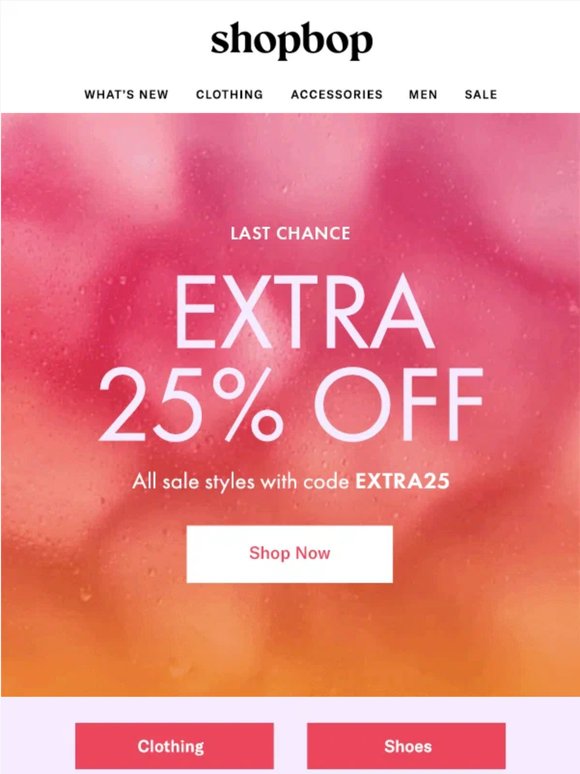 LAST CHANCE: extra 25% off