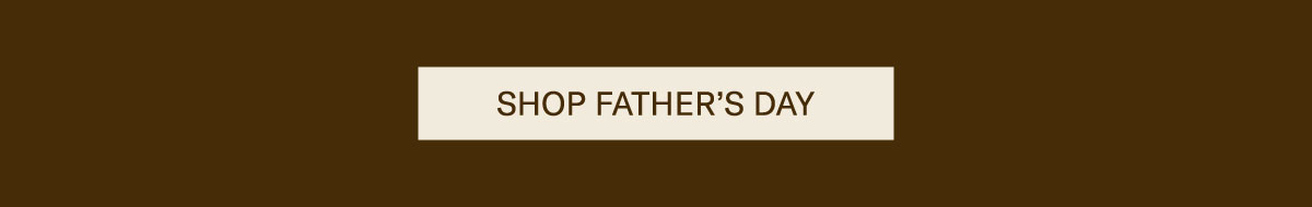 [SHOP FATHER'S DAY]
