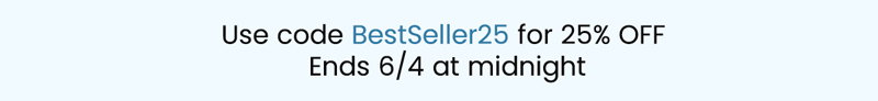 Use code BestSeller25 for 25% OFF. One-day sale ends 6/4.