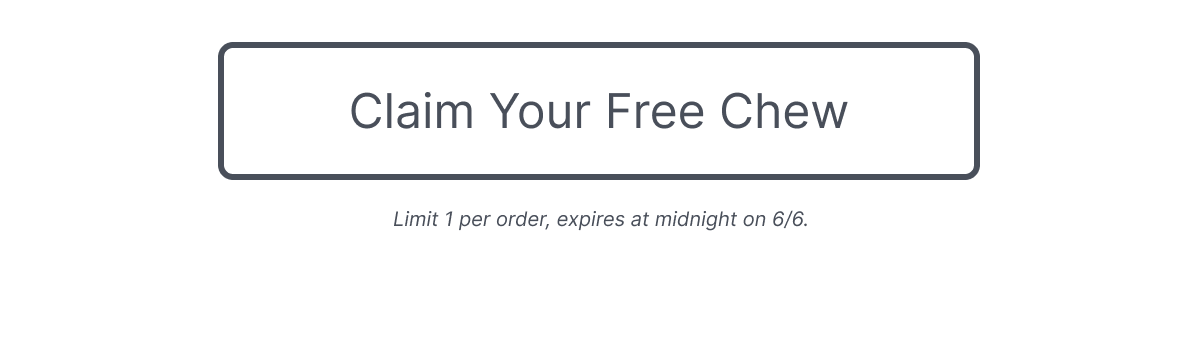 Claim Your Free Chew
