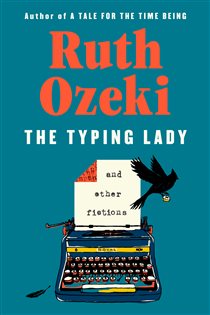 The Typing Lady, by Ruth Ozeki