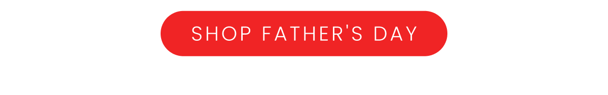 Shop Father's Day