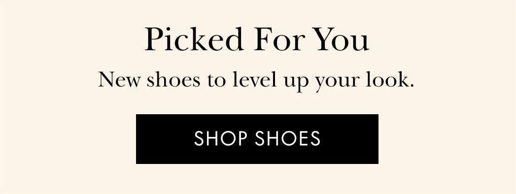Picked For You | SHOP SHOES