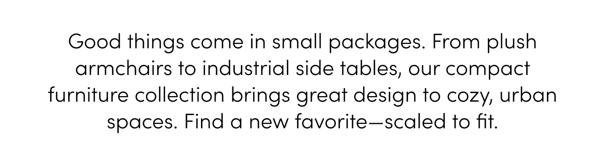 Good things come in small packages.