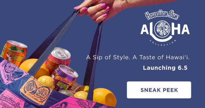 Special Edition With Hawaiian Sun A Sip of Style. A Taste of Hawai‘i. Launching 6.5 