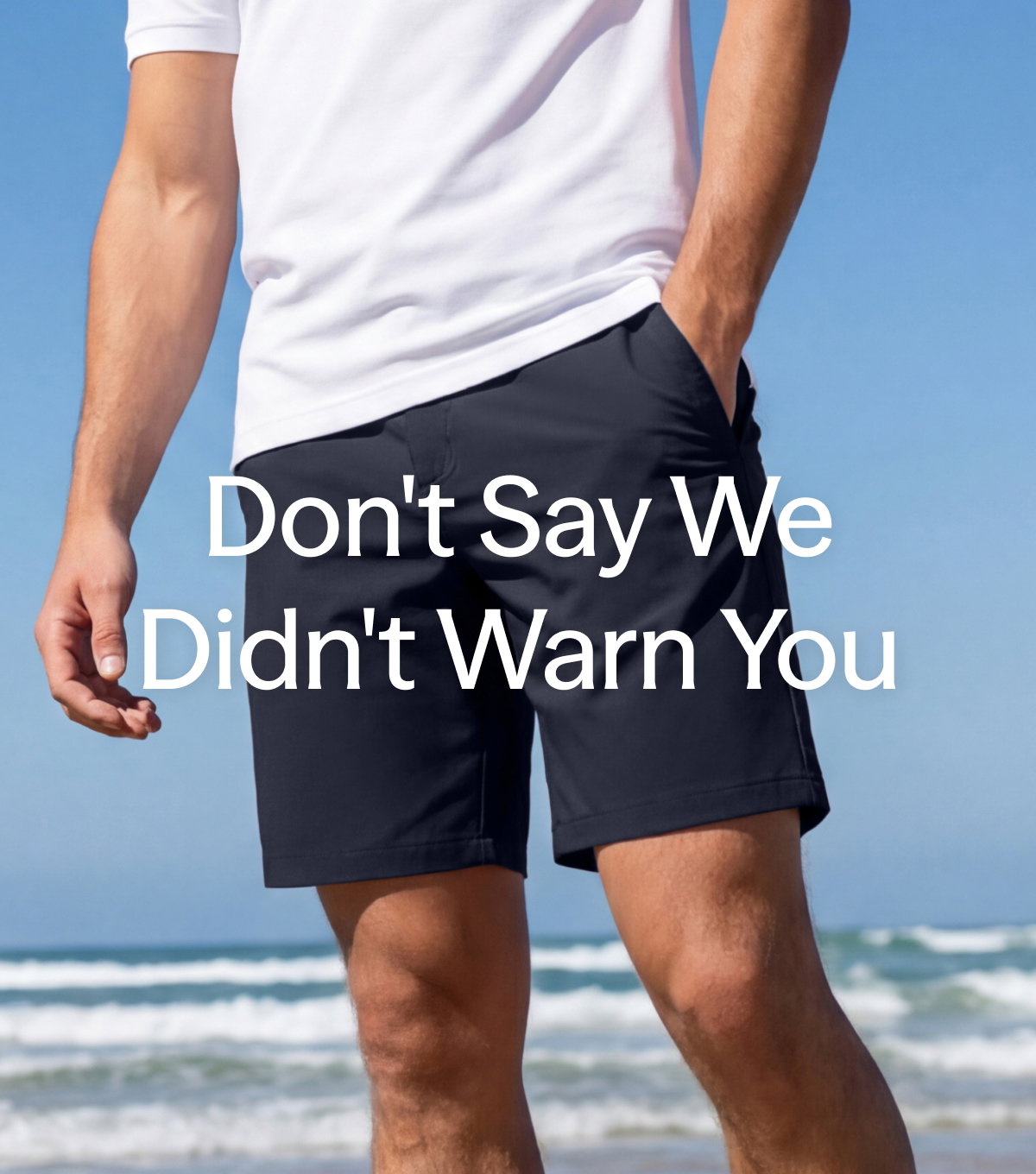 Don't Say We Didn't Warn You