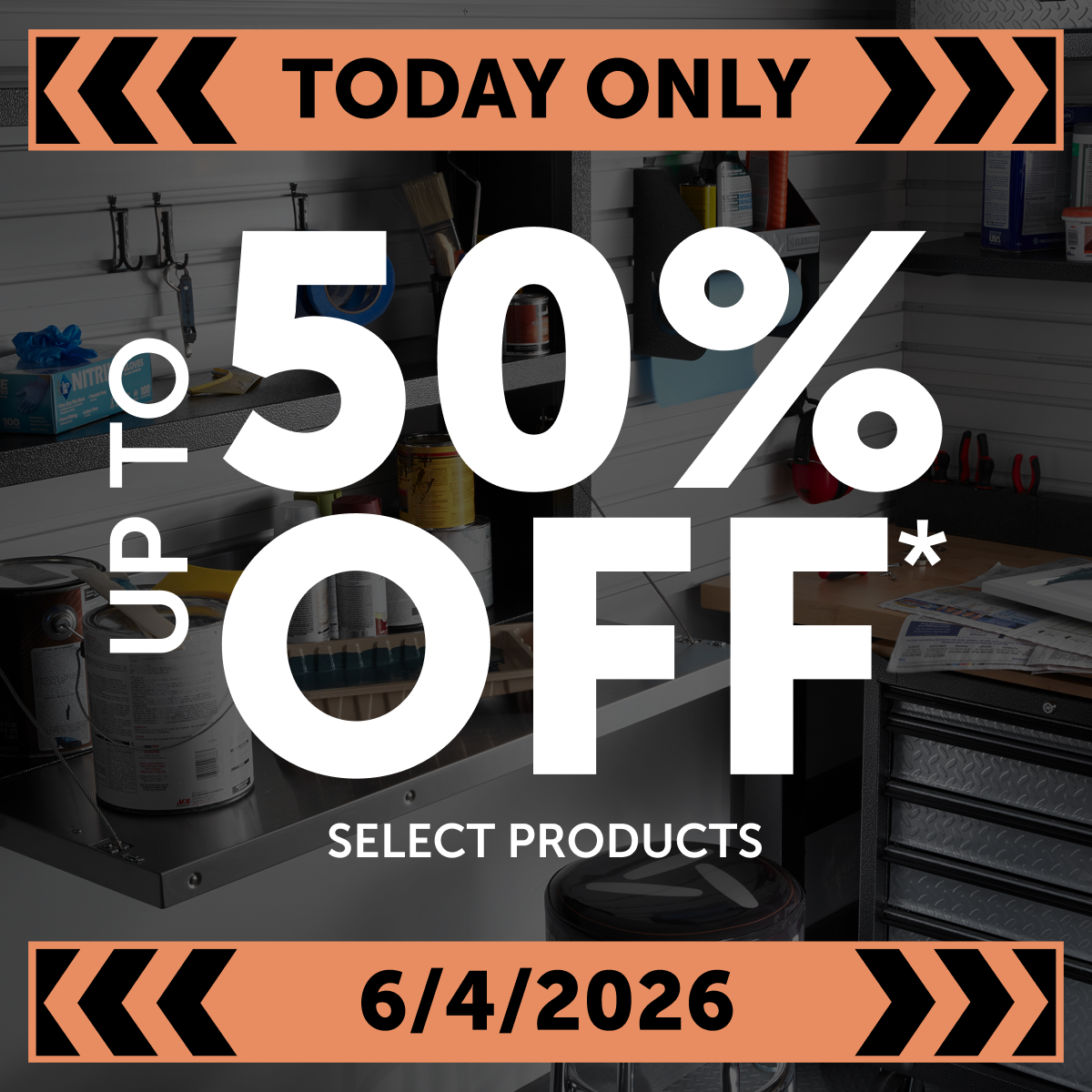 TODAY ONLY UP TO 50% OFF* SELECT PRODUCTS; 6/4/2026
