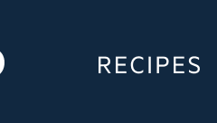 RECIPES