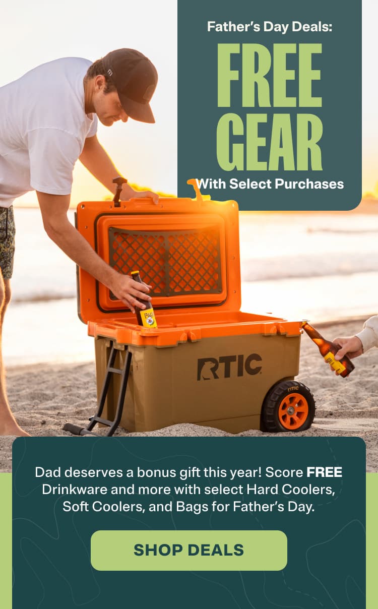 Father's Day Deals: Free Gear with Select Purchases. Shop Deals