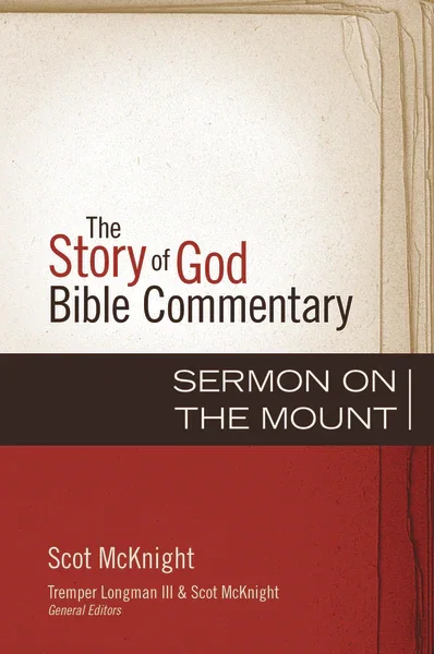 The Story of God Bible Commentary: Sermon on the Mount