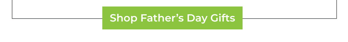 Shop Father's Day Gifts