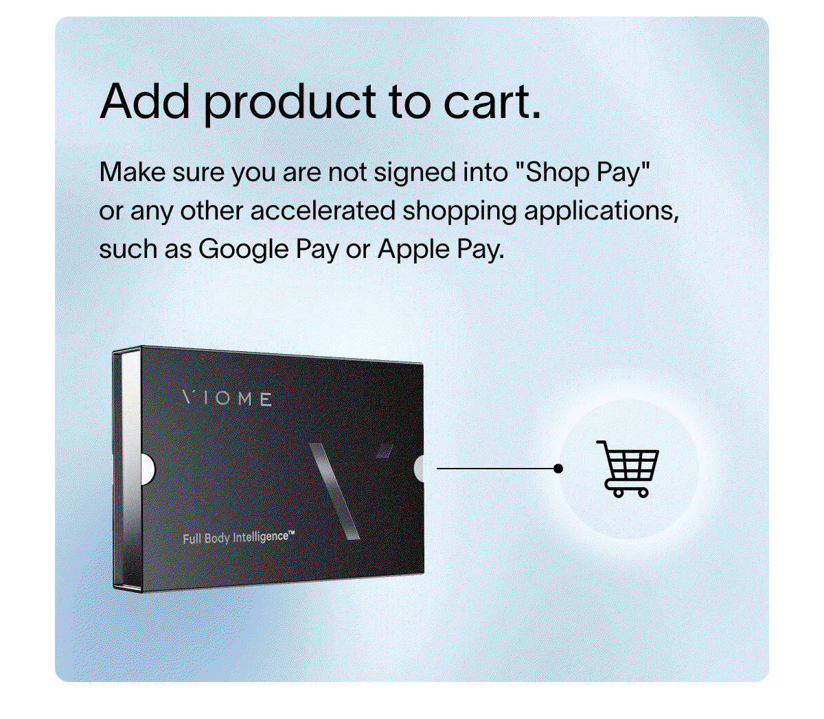 Add product to cart. - Make sure you are not signed into "Shop Pay" or any other accelerated shopping applications, such as Google Pay or Apple Pay. 