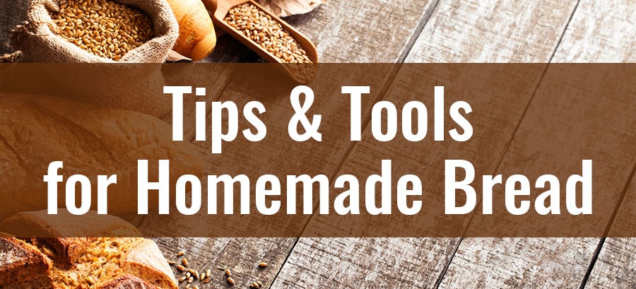 Tips and Tools for Homemade Bread