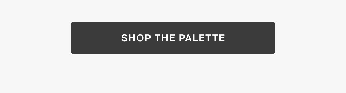 shop the palette