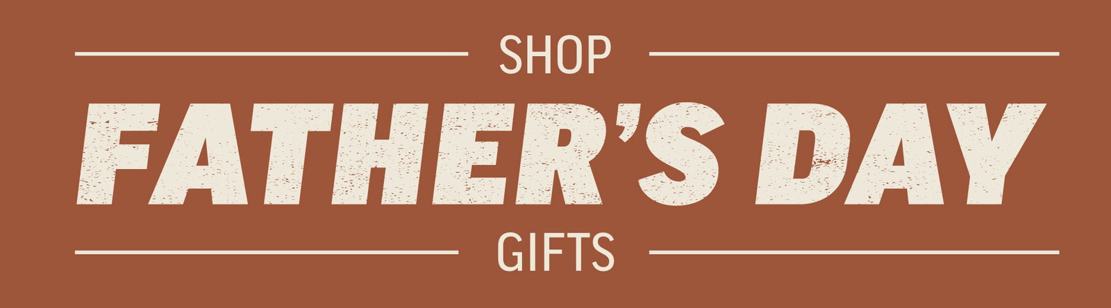 Shop Father's Day Gifts 