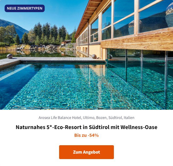 Naturnahes 5*-Eco-Resort in Südtirol mit Wellness-Oase