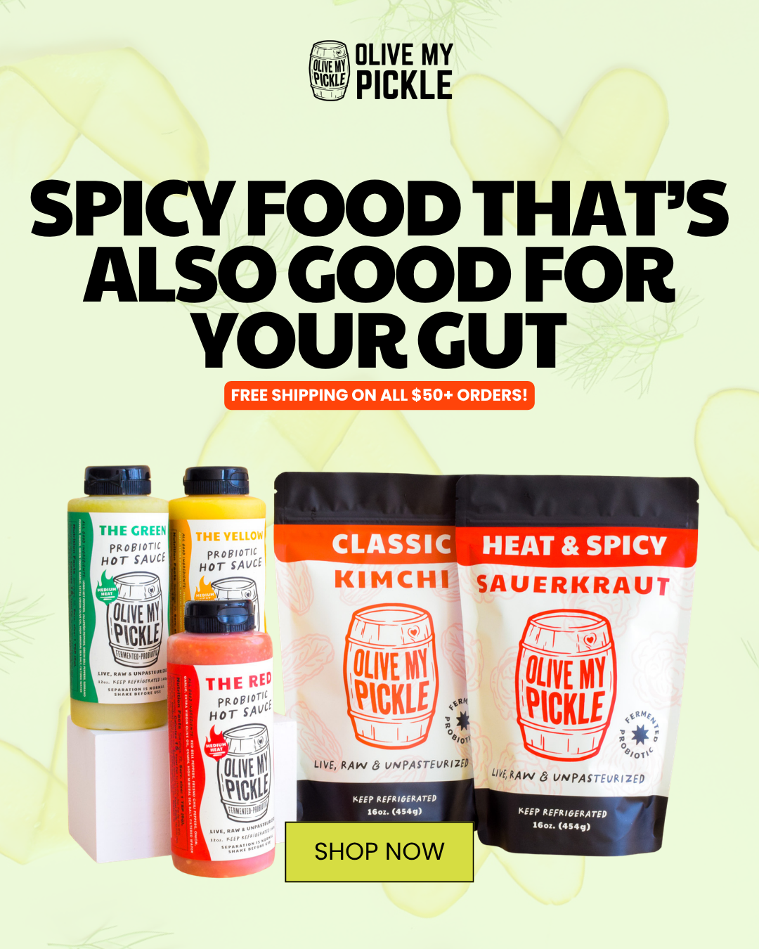 Olive My Pickle hot sauces, kimchi, and sauerkraut with promotional text and logo.