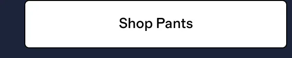 Shop Pants