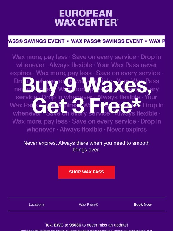 Save on a Wax Pass that never expires.