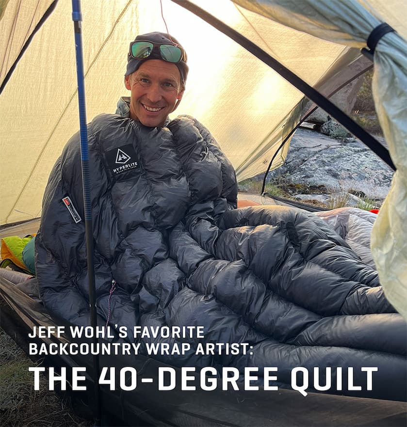 JEFF WOHL’S FAVORITE BACKCOUNTRY WRAP ARTIST: THE 40-DEGREE QUILT 