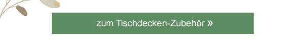 Zum Tischdecken-Zubehör! 