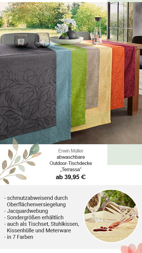Erwin Müller abwaschbare Outdoor-Tischdecke "Terrassa" ab 39,95€! Schmutzabweisend durch Oberflächenversiegelung, Jacquardwebung, Sondergrößen erhältlich, auch als Tischset, Stuhlkissen, Kissenhülle und Meterware, in 7 Farben.