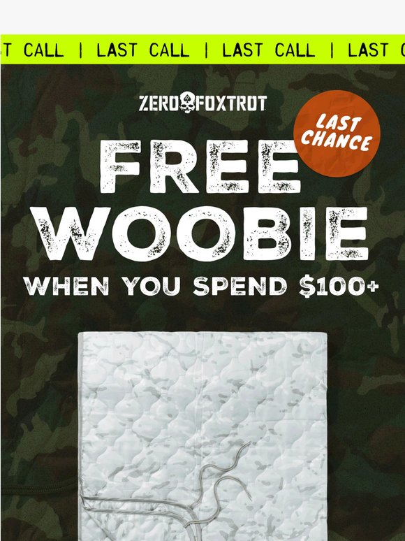⚠️ LAST CALL: FREE WOOBIE ENDS TONIGHT