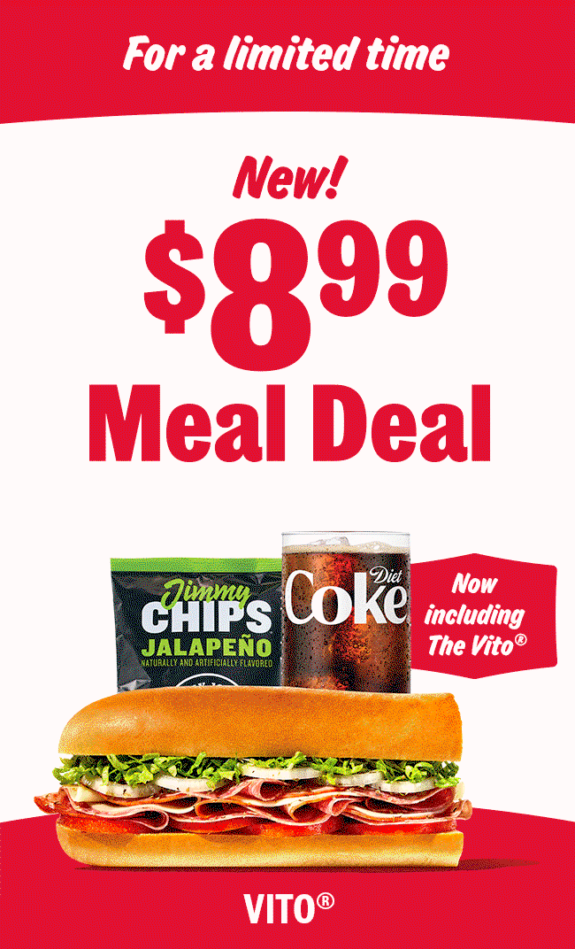 Only $8.99 Meal Deal. Turkey Tom or The Pepe Combo