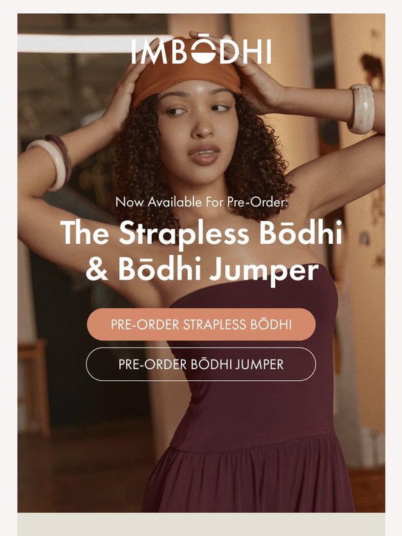 PRE-ORDER NOW: Strapless Bōdhi & Bōdhi Jumper