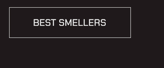 BEST SMELLERS